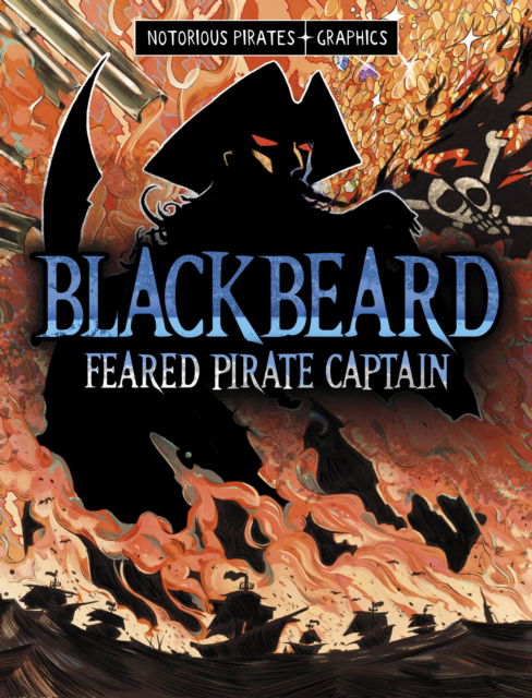 Cover for Jessica Gunderson · Blackbeard, Feared Pirate Captain - Notorious Pirates Graphics (Taschenbuch) (2025)