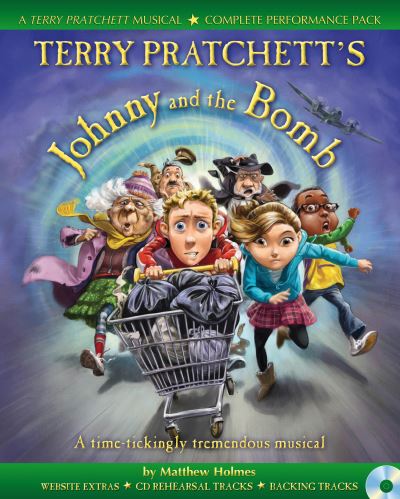 Cover for Terry Pratchett · Terry Pratchett's Johnny and the Bomb: A Time-Tickingly Tremendous Musical - Collins Musicals (Bok) (2012)