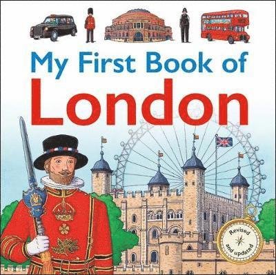 My First Book of London - Charlotte Guillain - Książki - Bloomsbury Publishing PLC - 9781408897607 - 8 marca 2018