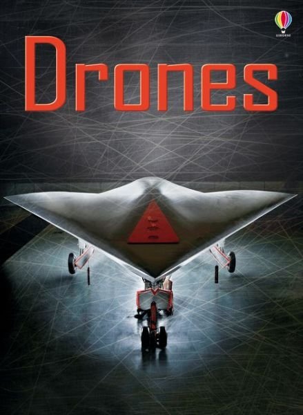 Drones - Beginners Plus - Henry Brook - Bøker - Usborne Publishing Ltd - 9781409593607 - 1. februar 2016