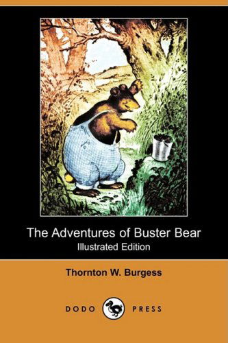 Cover for Thornton W. Burgess · The Adventures of Buster Bear (Illustrated Edition) (Dodo Press) (Taschenbuch) [Illustrated, Ill edition] (2009)