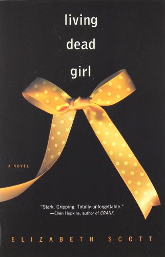 Cover for Elizabeth Scott · Living Dead Girl (Paperback Book) [Reprint edition] (2009)