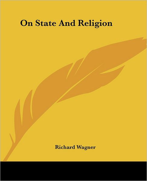 Cover for Richard Wagner · On State and Religion (Paperback Book) (2004)
