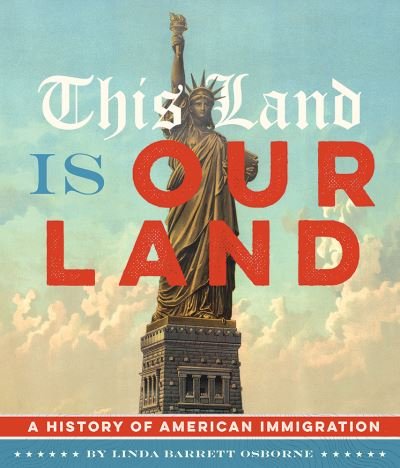 Cover for Linda Barrett Osborne · This Land Is Our Land (Hardcover Book) (2016)