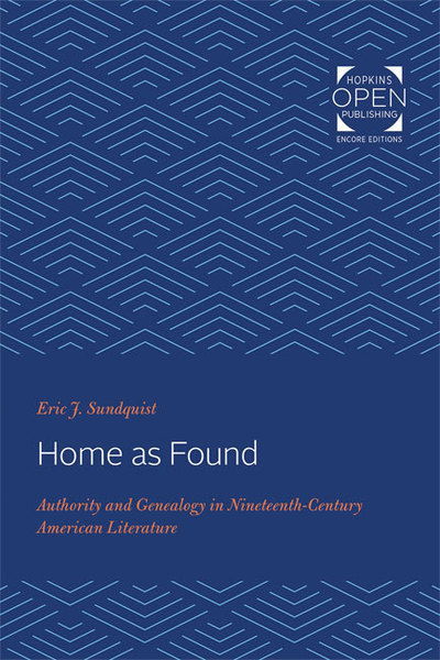 Cover for Eric J. Sundquist · Home as Found: Authority and Genealogy in Nineteenth-Century American Literature (Paperback Book) (2020)