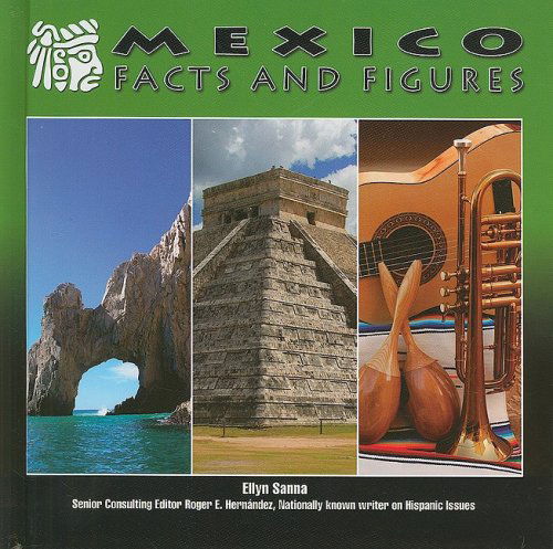 Cover for Ellyn Sanna · Mexico: Facts and Figures (Mexico: Beautiful Land Diverse People) (Hardcover Book) (2008)