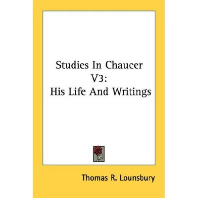 Cover for Thomas R. Lounsbury · Studies in Chaucer V3: His Life and Writings (Paperback Book) (2006)