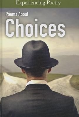 Poems About Choices (Experiencing Poetry) - Jessica Cohn - Livres - Heinemann - 9781432995607 - 2014