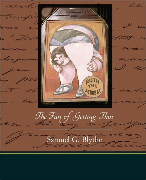 Cover for Samuel G. Blythe · The Fun of Getting Thin (Taschenbuch) (2009)