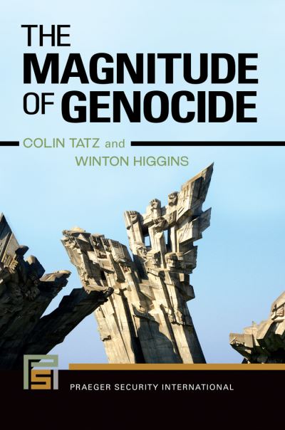 Cover for Colin Tatz · The Magnitude of Genocide - Praeger Security International (Hardcover Book) (2016)