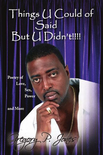 Cover for Gregory P Jones · Things U Could of Said but U Didn't!!!! (Paperback Book) (2009)