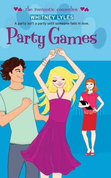 Party Games - Whitney Lyles - Books - Simon Pulse - 9781442460607 - March 9, 2012