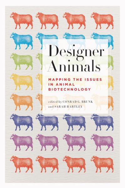 Cover for Conrad Brunk · Designer Animals: Mapping the Issues in Animal Biotechnology (Paperback Book) (2013)