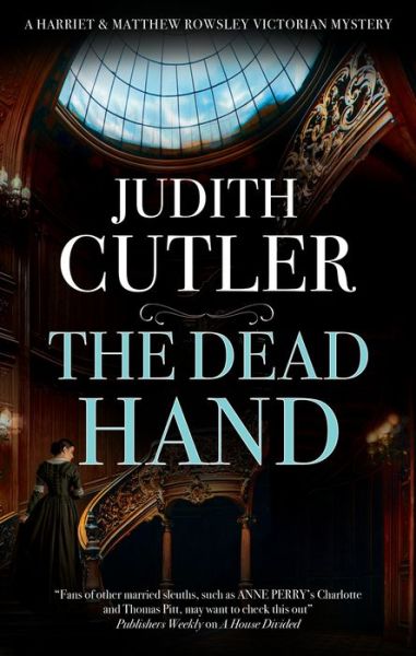 Judith Cutler · The Dead Hand - A Harriet & Matthew Rowsley Victorian mystery (Paperback Book) [Main edition] (2024)