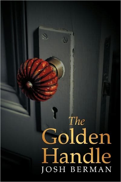 Cover for Josh Berman · The Golden Handle (Inbunden Bok) (2011)