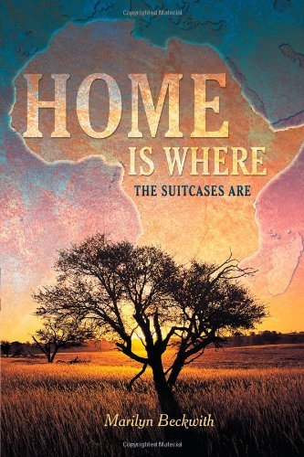 Cover for Marilyn Beckwith · Home is Where the Suitcases Are (Paperback Book) (2011)