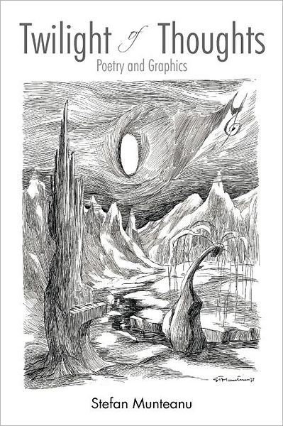 Cover for Stefan Munteanu · Twilight of Thoughts: Poetry and Graphics (Paperback Book) (2012)