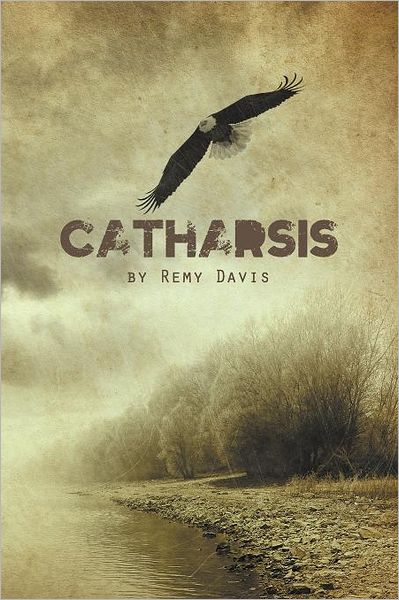 Cover for Remy Davis · Catharsis (Paperback Book) (2011)