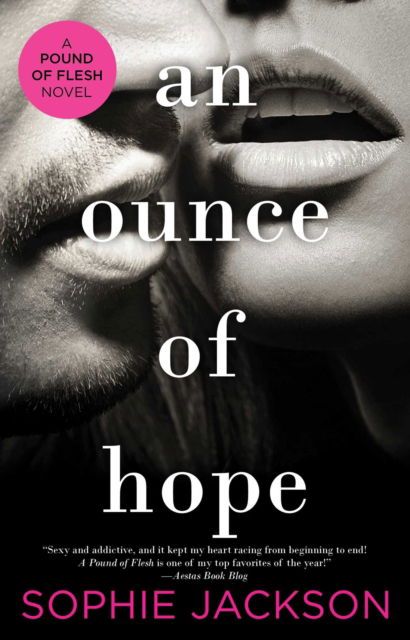 Cover for Sophie Jackson · An Ounce of Hope - A Pound of Flesh (Paperback Bog) [First Gallery Books trade paperback edition. edition] (2016)