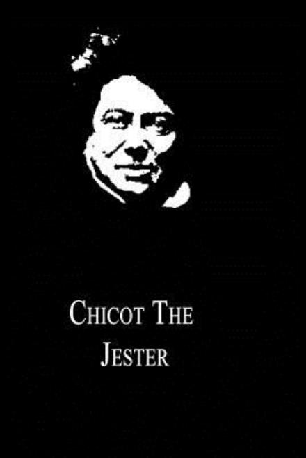 Chicot the Jester - Alexandre Dumas - Books - CreateSpace Independent Publishing Platf - 9781479260607 - September 11, 2012