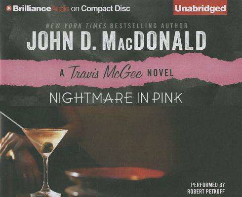 Cover for John D. Macdonald · Nightmare in Pink (Travis Mcgee Mysteries) (Hörbok (CD)) [Unabridged edition] (2013)