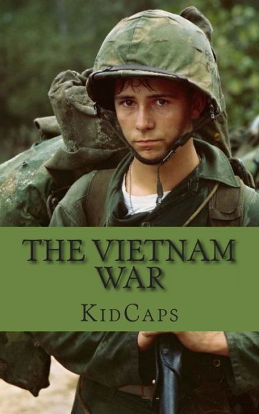 Cover for KidCaps · The Vietnam War A History Just for Kids! (Paperback Book) (2013)