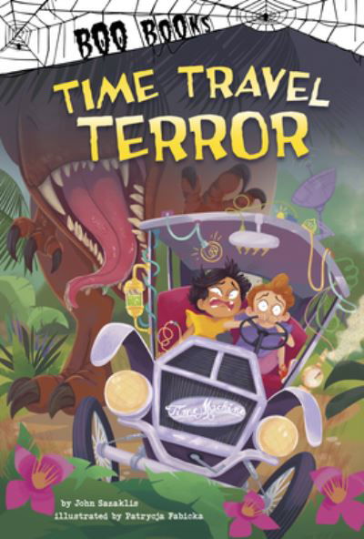 Time Travel Terror - John Sazaklis - Kirjat - Capstone - 9781484686607 - tiistai 1. elokuuta 2023