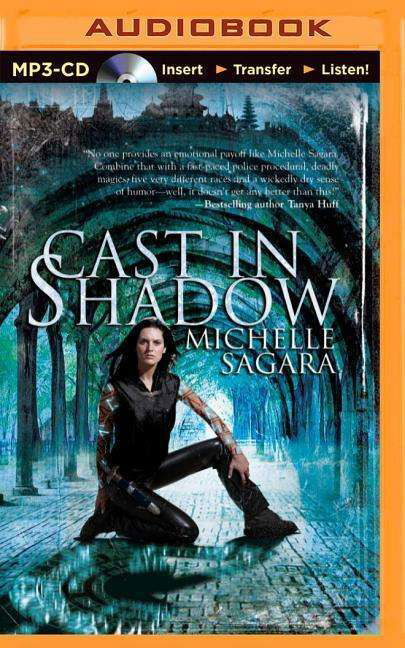 Cast in Shadow - Michelle Sagara - Hörbuch - Brilliance Audio - 9781491574607 - 9. Dezember 2014