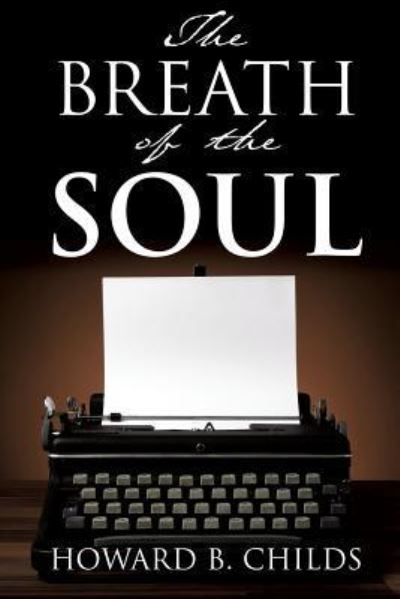 Cover for Howard B Childs · The Breath of the Soul (Paperback Book) (2015)