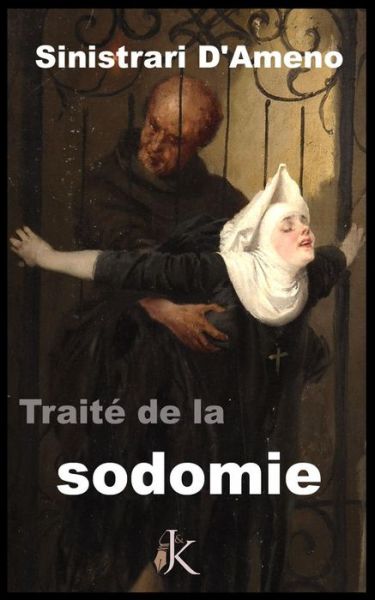 Cover for M Sinistrari D\'ameno · De La Sodomie: De Sodomia Tractatus (Paperback Book) (2014)