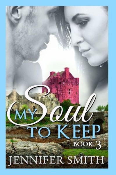 Cover for Jennifer Smith · My Soul to Keep: Arion (Paperback Book) (2014)