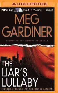 Cover for Meg Gardiner · The Liar's Lullaby (MP3-CD) (2015)