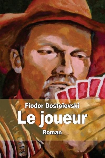 Cover for Fiodor Dostoïevski · Le Joueur (Taschenbuch) [French edition] (2014)