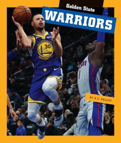 Cover for K C Kelley · Golden State Warriors (Hardcover Book) (2019)