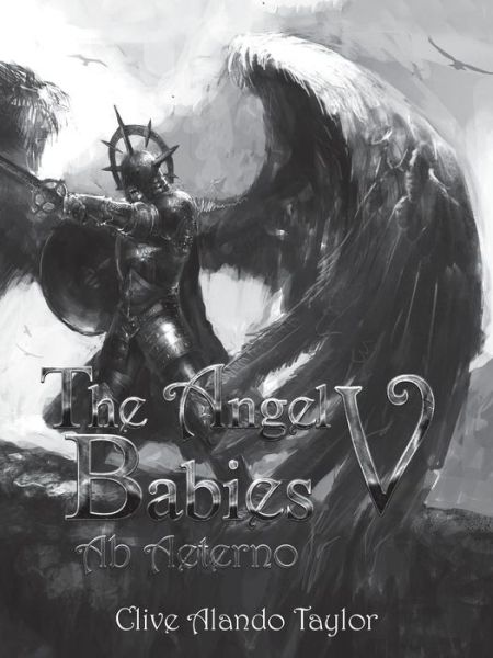 Cover for Clive Alando Taylor · The Angel Babies V: Ab Aeterno (Paperback Book) (2015)