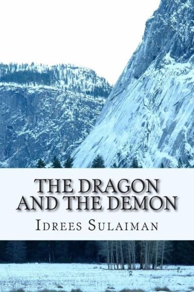 Cover for Idrees Sulaiman · The Dragon and the Demon (Taschenbuch) (2014)
