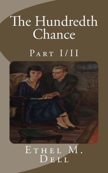 Cover for Ethel M Dell · The Hundredth Chance: Part I/ii (Paperback Book) (2015)