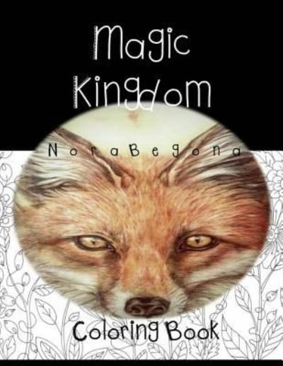 Cover for Nora Begona · Magic Kingdom (Paperback Book) (2016)