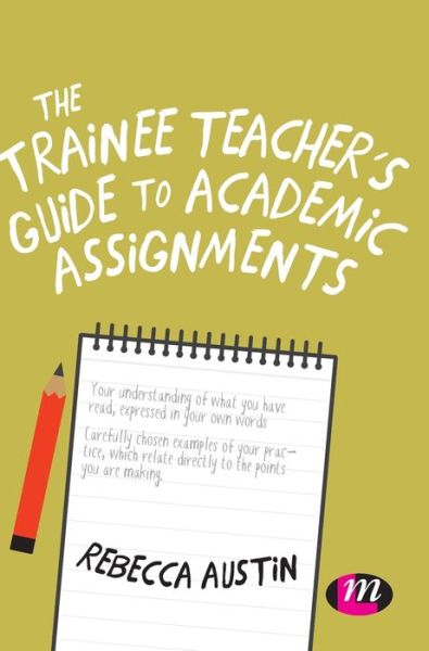 Cover for Rebecca Austin · The Trainee Teacher's Guide to Academic Assignments (Hardcover Book) (2019)