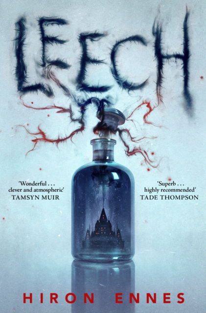 Cover for Hiron Ennes · Leech: Creepy, Unputdownable Gothic Horror (Hardcover Book) (2022)