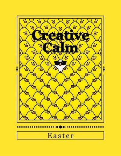 Creative Calm - J and I Publishing - Książki - Createspace Independent Publishing Platf - 9781530004607 - 12 lutego 2016