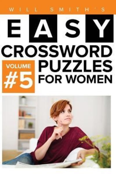 Cover for Will Smith · Will Smith Easy Crossword Puzzles For Women - Volume 5 (Paperback Book) (2016)