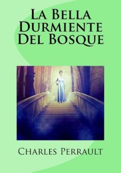 Cover for Charles Perrault · La Bella Durmiente Del Bosque (Pocketbok) (2016)