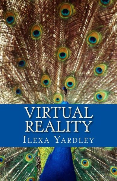 Cover for Ilexa Yardley · Virtual Reality (Taschenbuch) (2016)