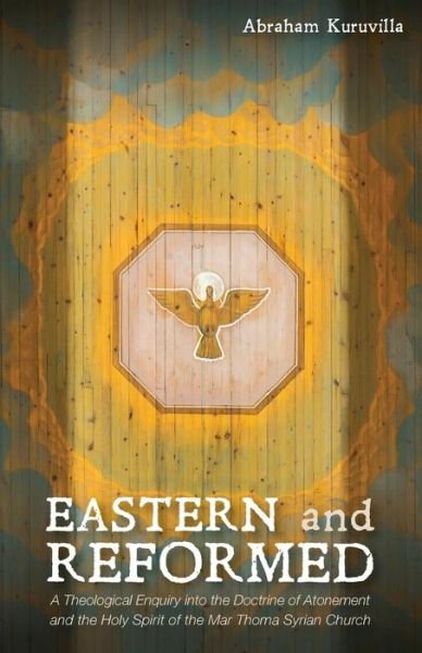 Cover for Abraham Kuruvilla · Eastern and Reformed (Paperback Book) (2018)
