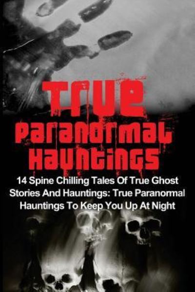 Cover for Max Mason Hunter · True Paranormal Hauntings (Paperback Book) (2016)