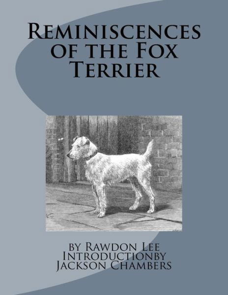 Cover for Rawdon Lee · Reminiscences of the Fox Terrier (Pocketbok) (2016)