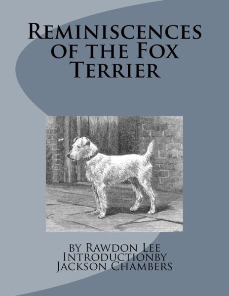 Cover for Rawdon Lee · Reminiscences of the Fox Terrier (Paperback Book) (2016)