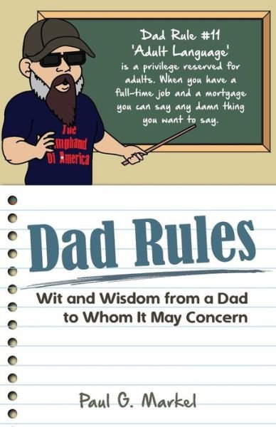 Cover for Paul G Markel · Dad Rules (Pocketbok) (2017)