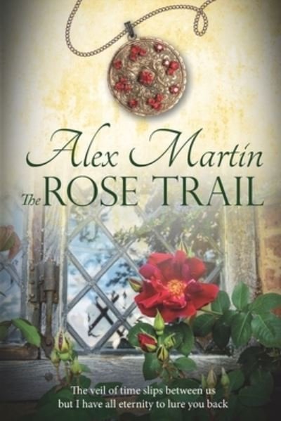 Cover for Alex Martin · The Rose Trail (Paperback Book) (2016)